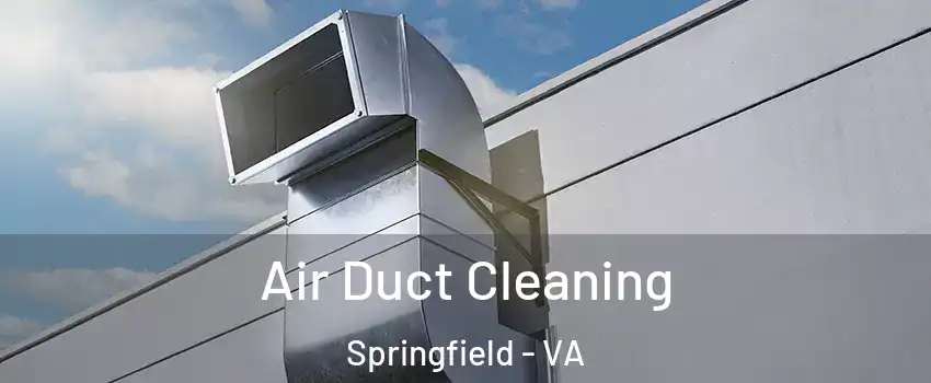  Air Duct Cleaning Springfield - VA