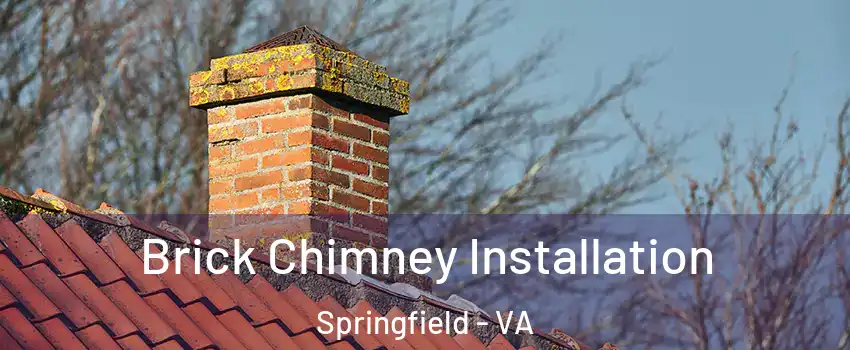  Brick Chimney Installation Springfield - VA