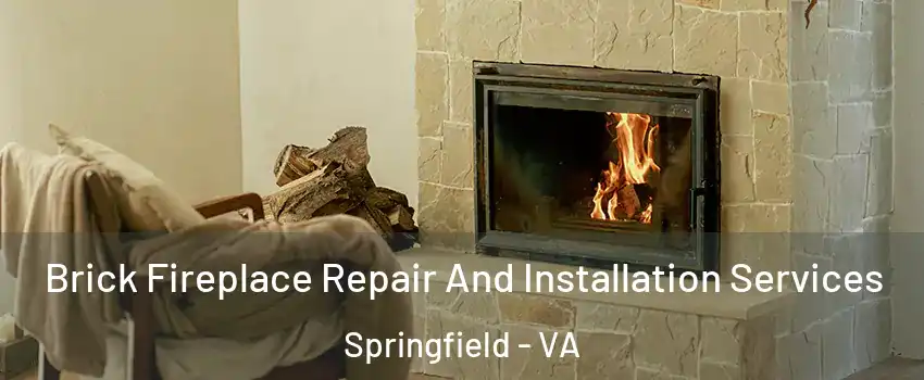  Brick Fireplace Repair And Installation Services Springfield - VA