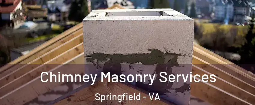  Chimney Masonry Services Springfield - VA