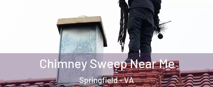 Chimney Sweep Near Me Springfield - VA
