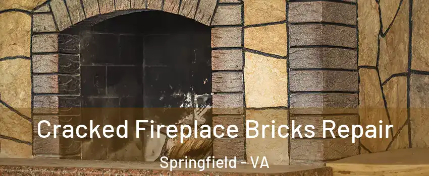  Cracked Fireplace Bricks Repair Springfield - VA