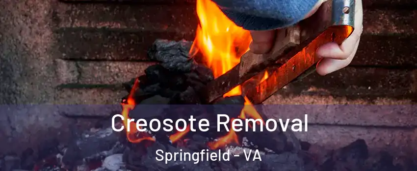  Creosote Removal Springfield - VA