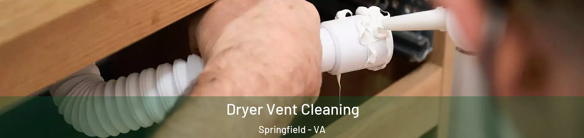  Dryer Vent Cleaning Springfield - VA