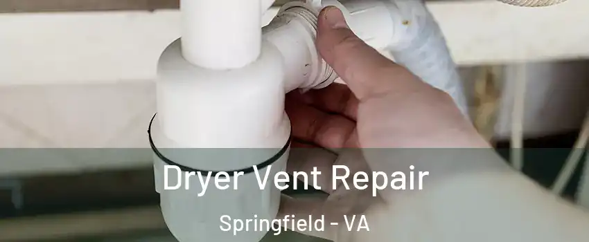  Dryer Vent Repair Springfield - VA