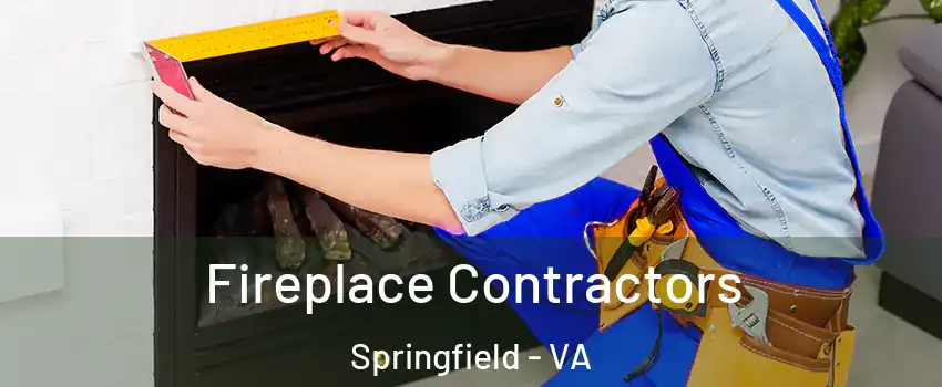  Fireplace Contractors Springfield - VA