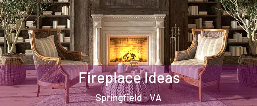  Fireplace Ideas Springfield - VA
