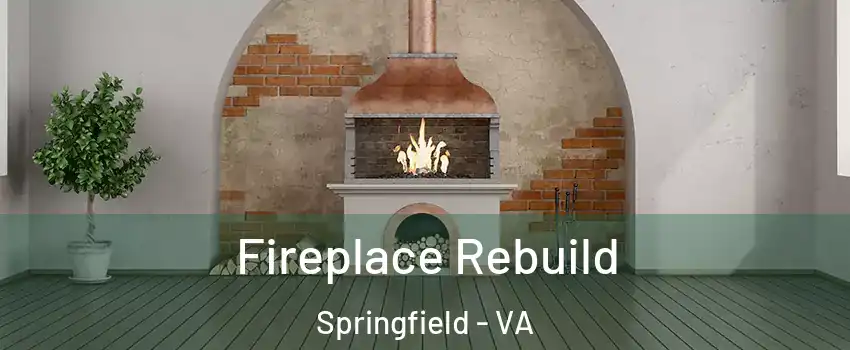  Fireplace Rebuild Springfield - VA