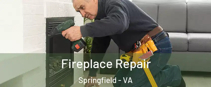  Fireplace Repair Springfield - VA