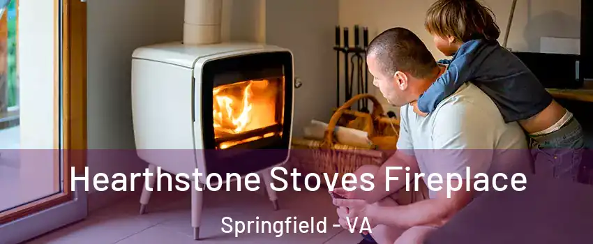  Hearthstone Stoves Fireplace Springfield - VA