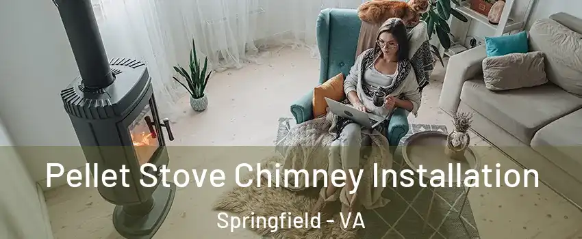  Pellet Stove Chimney Installation Springfield - VA
