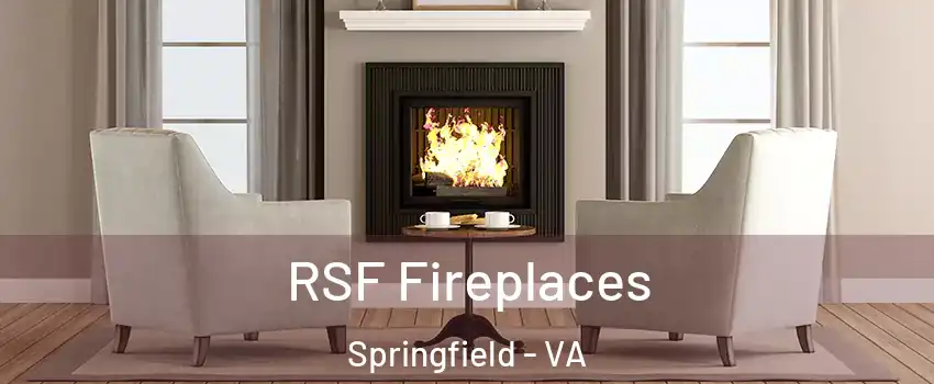  RSF Fireplaces Springfield - VA