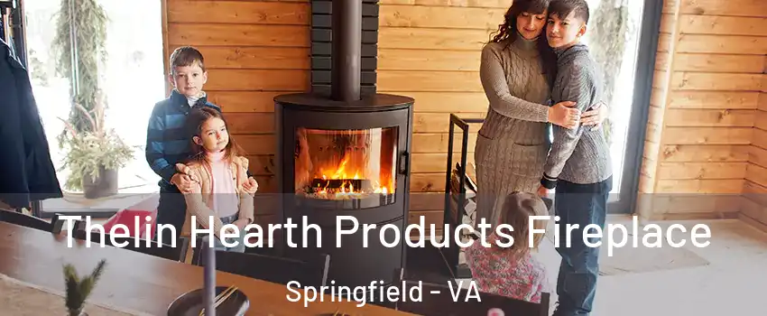  Thelin Hearth Products Fireplace Springfield - VA