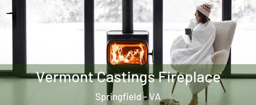  Vermont Castings Fireplace Springfield - VA